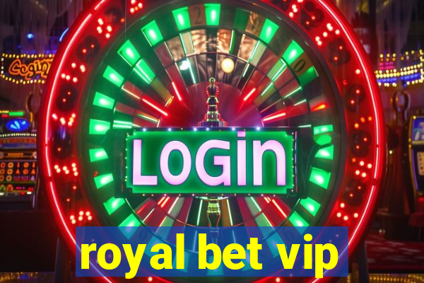 royal bet vip